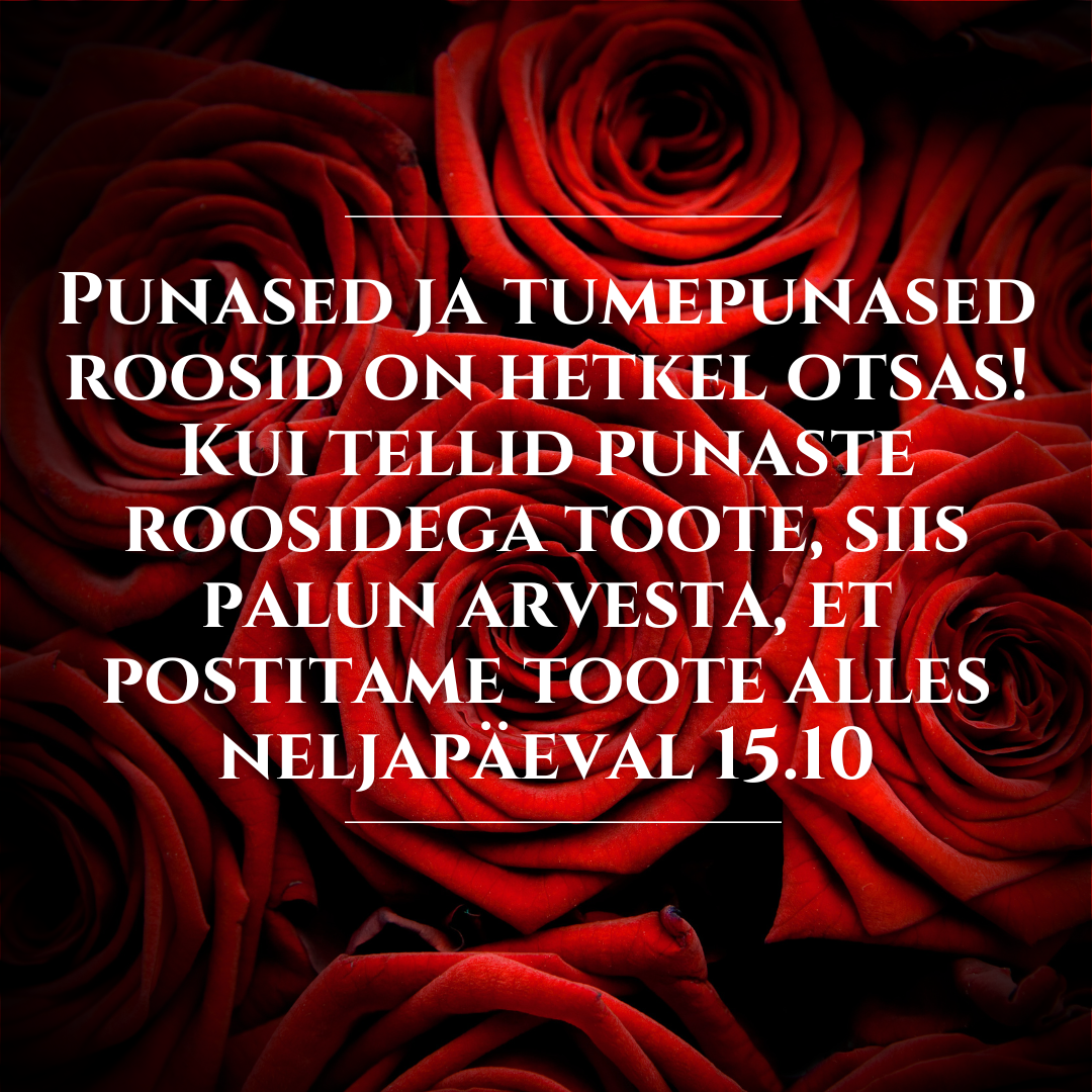 Punased roosid ehk vibrant red roosid on läbimüüdud!-5.png (1.28 MB)